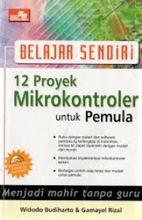Image of Belajar Sendiri 12 Proyek Mikrokontroler Untuk Pemula