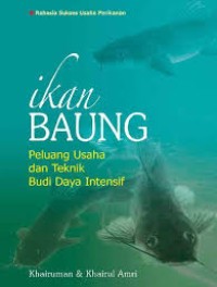 Image of Ikan Baung : Peluang Usaha dan Teknik Budi Daya Intensif