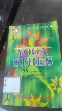 Image of Yoga Stress= 50 gerakan yoga untuk relaksasi sepanjang hari