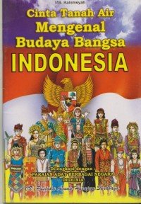 Image of Cinta Tanah Air mengenal Budaya Bangsa