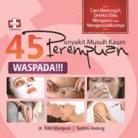 Image of 45 Penyakit Musuh Kaum Perempuan Waspada!!!