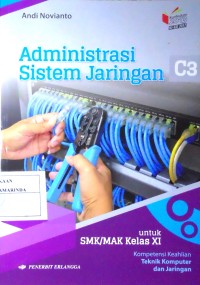 Image of Administrasi Sistem Jaringan C3 Untuk SMK/MAK Kelas XI