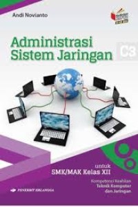 Administrasi Sistem Jaringan C3 Untuk SMK/MAK Kelas Xll