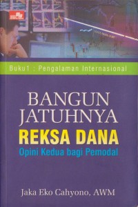 Bangun Jatuhnya : Reksa Dana Opini Kedua Bagi Pemodal