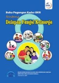 Image of Buku Pegangan Kader BKR Tentang Delapan Fungsi Keluarga