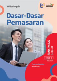 Dasar-Dasar Pemasaran SMK/MAK Kelas X Fase E Volume 1