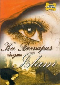 Image of Ku Bernapas Dengan Islam