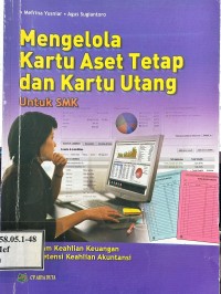 Image of Mengelola Kartu Aset Tetap dan Kartu Utang Untuk SMK