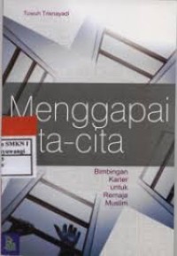 Menggapai Cita-Cita : Bimbingan Karier Untuk Remaja Muslim