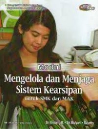 Image of Modul Mengelola dan Menjaga Sistem Kearsipan : Untuk SMK dan MAK