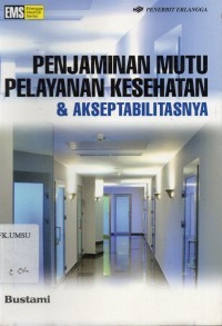 Image of Penjaminan Mutu Pelayanan Kesehatan & Akseptabilitasnya