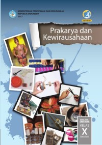 Prakarya dan kewirausahaan Untuk SMA/MAK/SMK/MAK Kelas X