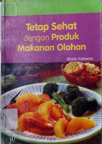 Image of Tetap Sehat Dengan Produk Makanan Olahan