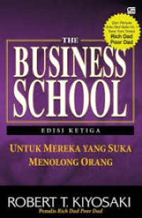 Image of The Business School : Untuk Mereka Yang Suka Menolong Orang
